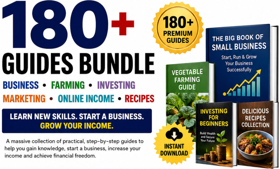180+ Business, Farming, Marketing, Investing & Recipe Guides