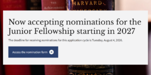 Call for Nominations: Harvard Society of Fellows Scholarship 2027 (Fully Funded)