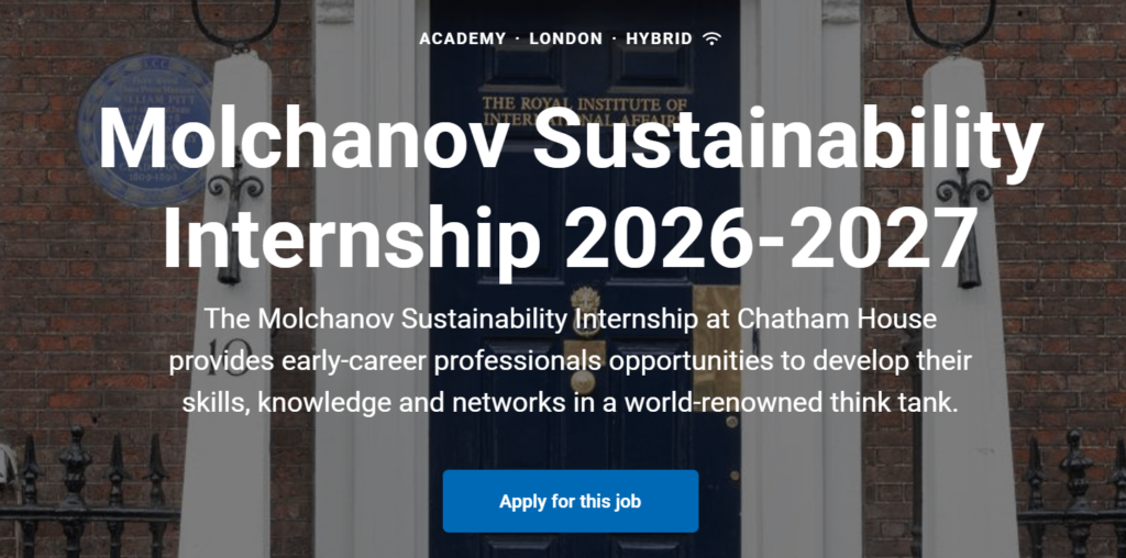 Chatham House Opens Applications for 2026-2027 Molchanov Sustainability Internship in London