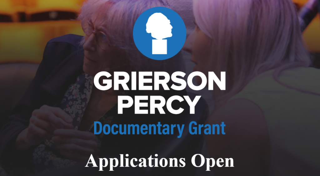 Grierson Percy Documentary Grant 2026: £10000 To £25000 For UK Independent Documentary Filmmakers