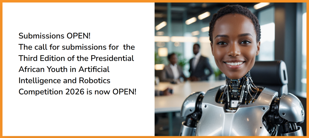 Presidential African Youth In AI And Robotics Competition 2026: Submissions Open For Third Edition In Egypt
