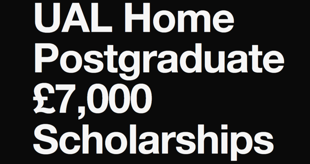 UAL Home Postgraduate Scholarships 2026: £7,000 Funding for UK Master’s Students
