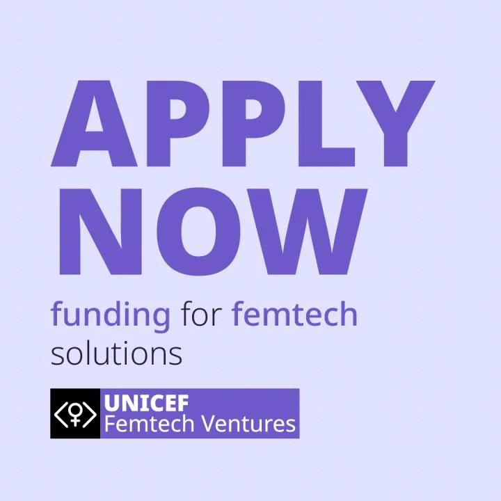 The UNICEF/Sweden Funding Opportunity for Femtech Solutions (US$100,000)